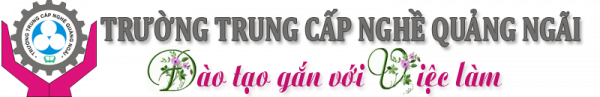 Trường Trung Cấp Nghề Tỉnh Quảng Ngãi
